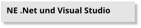 NE .Net und Visual Studio