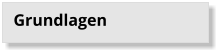Grundlagen