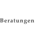 Beratungen