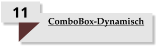 11 ComboBox-Dynamisch